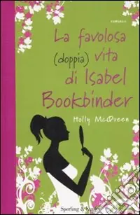 A Buon Prezzo La favolosa (doppia) vita di Isabel Bookbinder