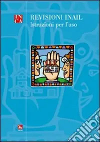 Revisioni INAIL. Istruzioni per l‘uso Acquista Ora