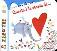 Questa è la storia di.... Ediz. illustrata Vendita Finale
