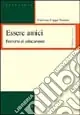 Essere amici. Percorsi di educazione Subito Disponibile