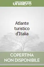 Atlante turistico d‘Italia Esclusivo