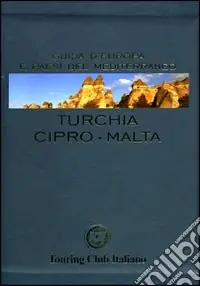 Turchia, Cipro, Malta. Ediz. illustrata Professionale