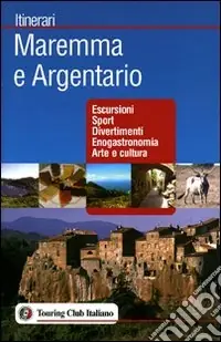 Bestseller Maremma e Argentario. Ediz. illustrata