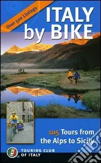 Italy by bike. Ediz. illustrata Occasione