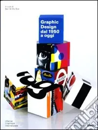 Graphic design dal 1950 a oggi. Ediz. illustrata Di Tendenza