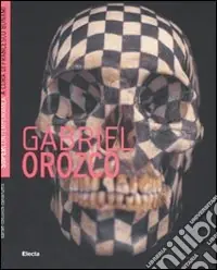 Gabriel Orozco. Ediz. illustrata Promozione Esclusiva