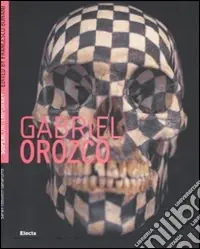 Gabriel Orozco. Ediz. inglese Professionale