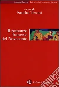 Spedito Oggi Il romanzo francese del Novecento