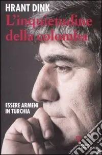 Economico L‘inquietudine della colomba. Essere armeni in Turchia