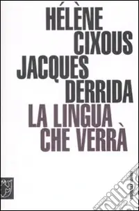 Prezzo Scontato La lingua che verrà. Seminario di Barcellona