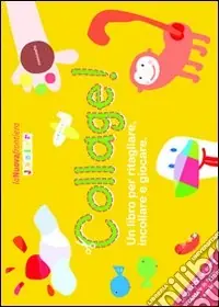Offerta Lampo Collage! Ediz. illustrata