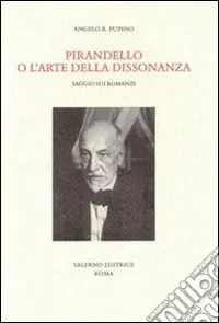 Compra Adesso Pirandello o l‘arte della dissonanza. Saggio sui romanzi