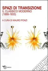 Spazi di transizione. Il classico moderno (1880-1933) Spedizione Espresso