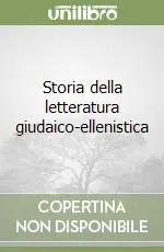 Ultime Pezzi Storia della letteratura giudaico-ellenistica