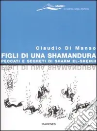 Figli di una Shamandura. Peccati e segreti di Sharm el-Sheikh Miglior Prezzo