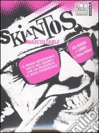 Skiantos. Inascoltable. Con libro Economico