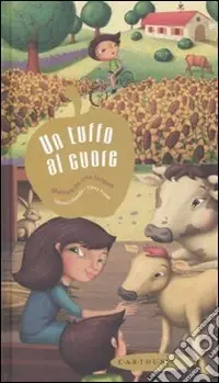 Occasione Un tuffo al cuore. Memorie da una fattoria. Ediz. illustrata