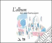 Soddisfatti O Rimborsati L‘album del mio battesimo