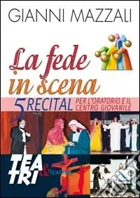 La fede in scena. 5 recital per l‘oratorio e il centro giovanile Super Prezzo