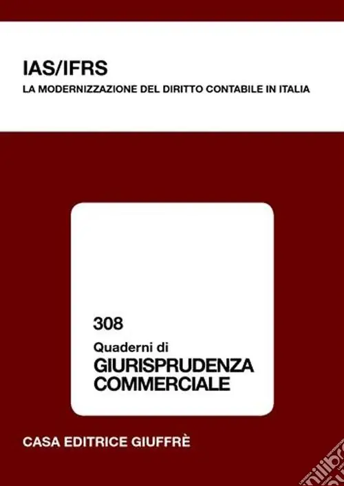 IAS/IFRS. La modernizzazione del diritto contabile in Italia Solo Oggi