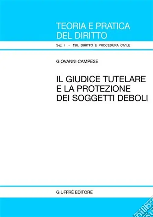 Il giudice tutelare e la protezione dei soggetti deboli Ultimissimo Modello