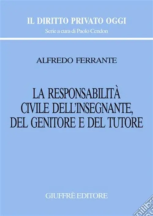 La responsabilità civile dell‘insegnante, del genitore e del tutore Direttamente Dal Produttore