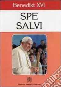 Spe salvi. Enzyklika Spe Salvi von Papst Benedikt XVI. Ediz. tedesca Solo Oggi