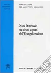 Nota dottrinale su alcuni aspetti dell‘evangelizzazione Affare