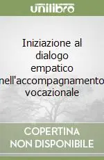 Iniziazione al dialogo empatico nell‘accompagnamento vocazionale Promo Stagionale