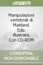 Solo Oggi Manipolazioni vertebrali di Maitland. Ediz. illustrata. Con CD-ROM