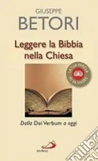 Leggere la Bibbia nella Chiesa. Dalla Dei Verbum ad oggi Ultima Occasione