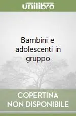 Saldi Bambini e adolescenti in gruppo