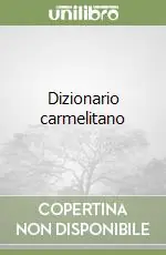 Dizionario carmelitano Spedito Oggi