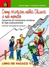 Compra Adesso Come cristiani nella Chiesa e nel mondo. Catechesi mistagogiche pasquali. Cammino di iniziazione cristiana di tipo catecumenale. Libro dei ragazzi