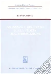 Diligenza e risultato nella teoria dell‘obbligazione Consegna Rapida