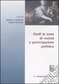Studi in tema di società a partecipazione pubblica Direttamente Dal Produttore