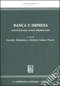 Banca e impresa. Nuovi scenari, nuove prospettive Più Venduto