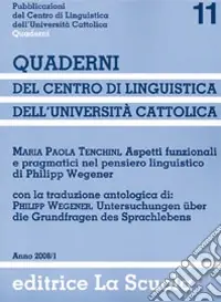 Aspetti funzionali e pragmatici nel pensiero linguistico di Philipp Wegener Occasione Imperdibile