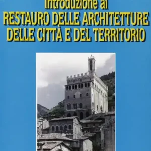 Saldi Introduzione al restauro delle architetture delle città e del territorio