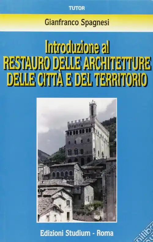 Saldi Introduzione al restauro delle architetture delle città e del territorio