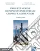 Progettazione di impianti industriali chimici e alimentari Non Perdere