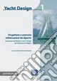 Yacht design. Ediz. illustrata. Vol. 1 Pagamento Sicuro