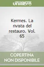 Kermes. La rivista del restauro. Vol. 65 Consegna Rapida