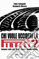 Chi vuole uccidere la Pirelli? Quantità Limitata