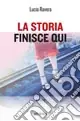 La storia finisce qui Consegna Rapida