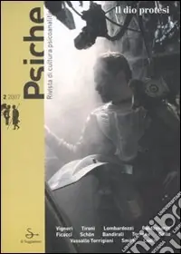 Ordina Subito Psiche. Rivista di cultura psicoanalitica (2007). Vol. 2 Il dio protesi
