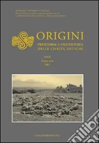 Offerta Speciale Origini. Preistoria e protostoria delle civiltà antiche. Ediz. illustrata. Vol. 29