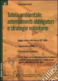 Compra Online Tutela ambientale adempimenti obbligatori e strategie volontarie. Con CD-ROM