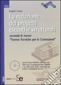 Prezzo Di Fabbrica La redazione dei progetti esecutivi strutturali secondo le nuove «Norme tecniche per le costruzioni». Con CD-ROM
