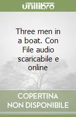 Non Perdere Three men in a boat. Con File audio scaricabile e online